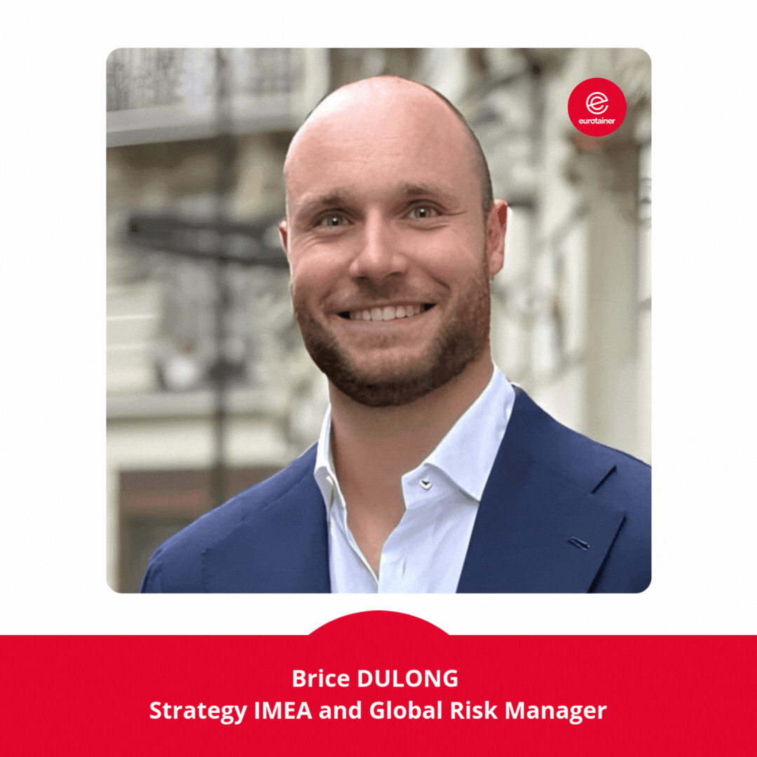 Brice DULONG - Strategy IMEA and Global Risk Manager - Eurotainer